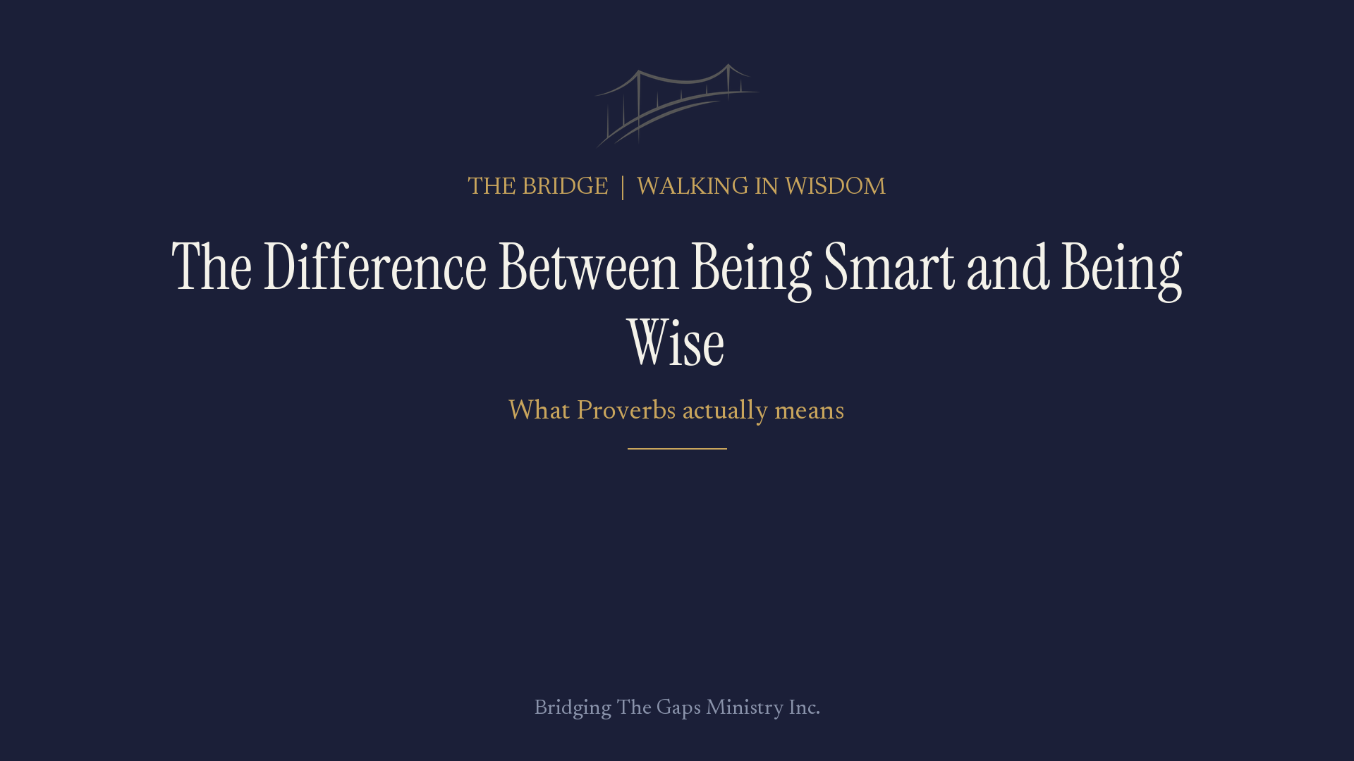 The Difference Between Being Smart and Being Wise — Proverbs wisdom devotional