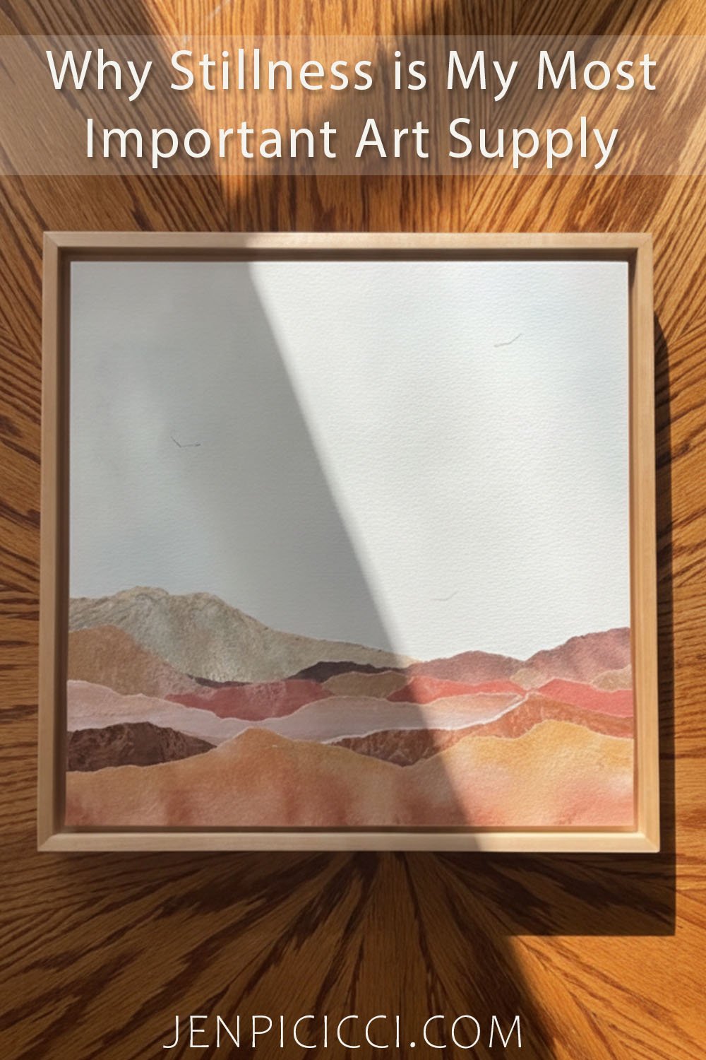 Why Stillness is My Most Important Art Supply