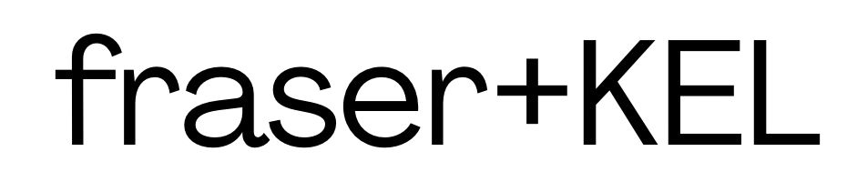 Black background with the words 'Fraser + KEL ' written in raised, shiny black letters.