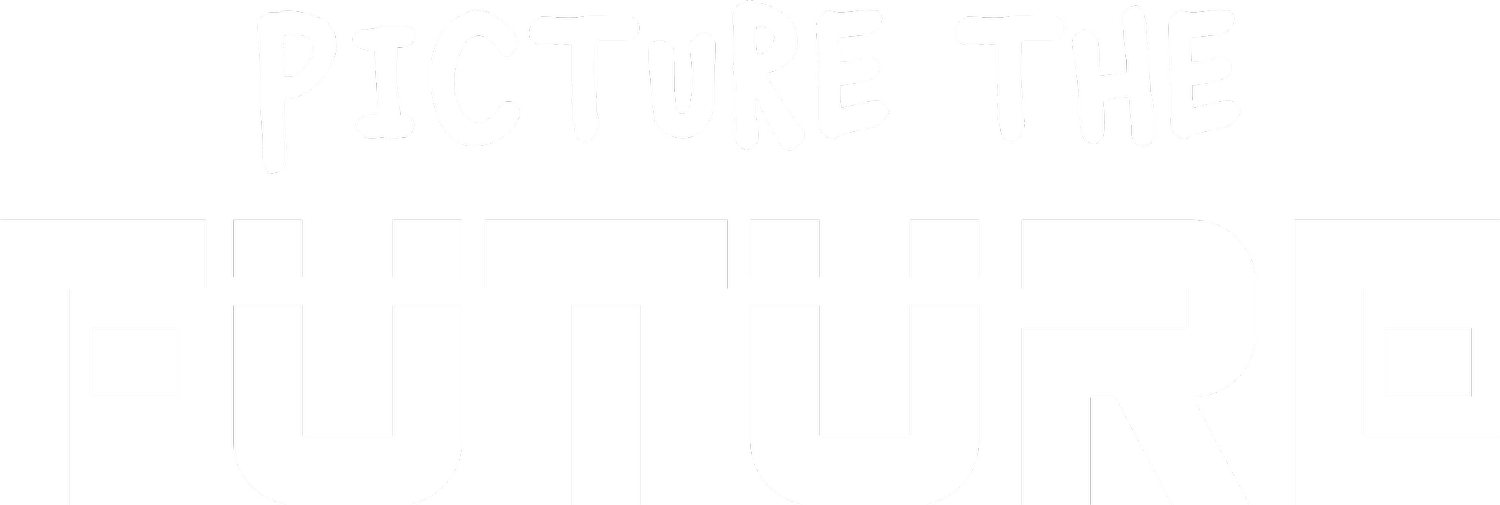 PICTURE THE FUTURE