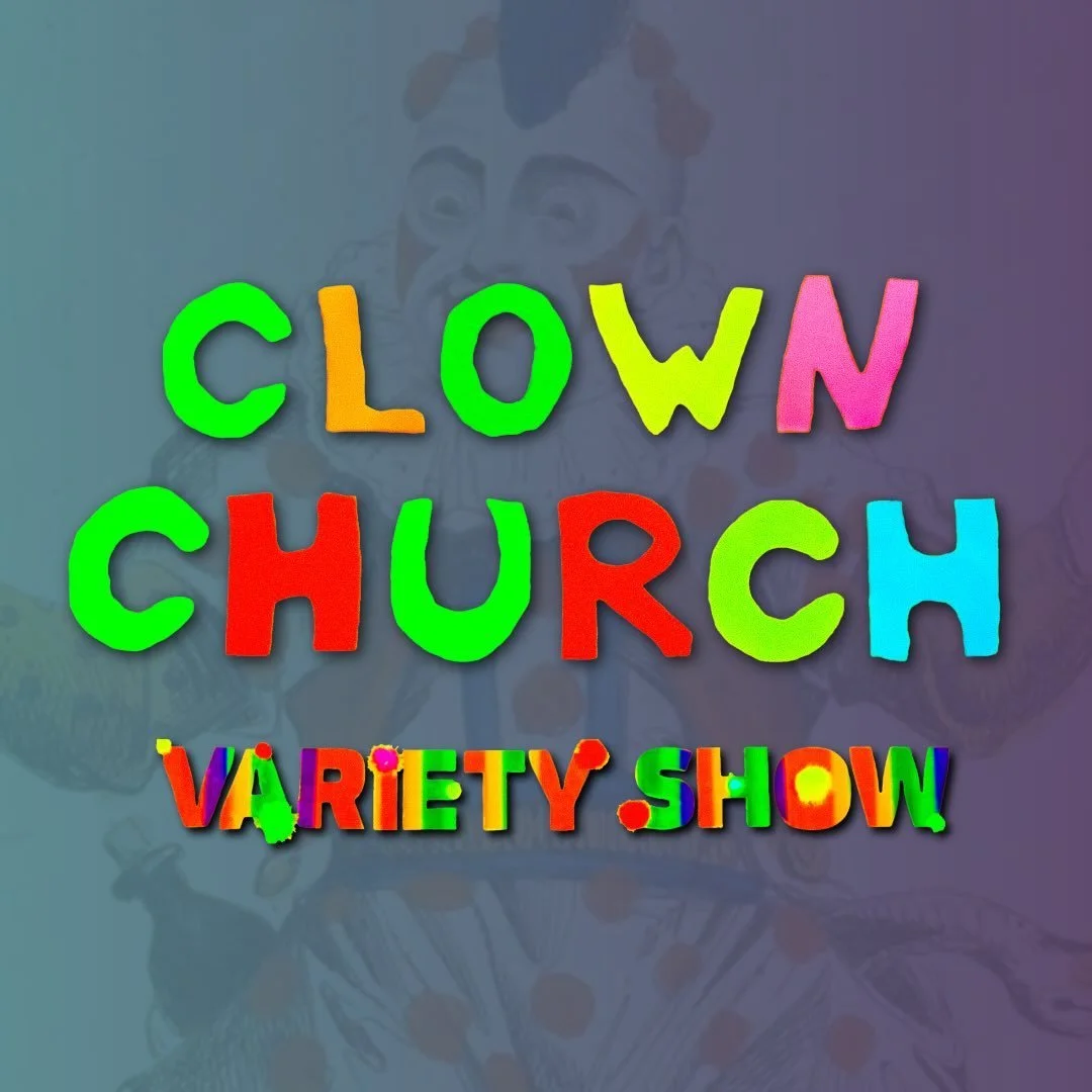 Clown Church Variety SHow