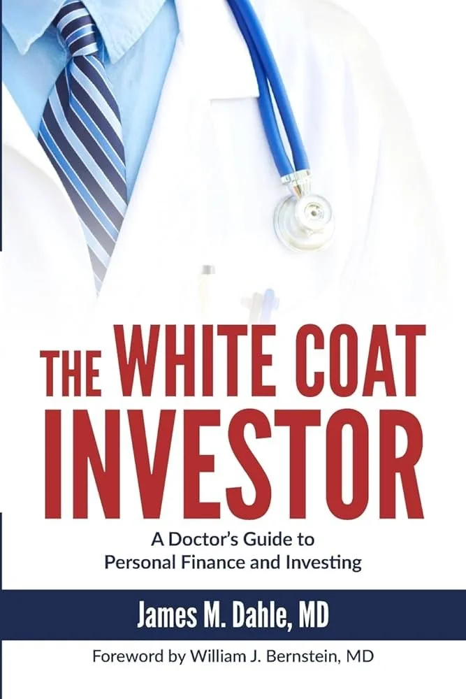 A doctor's guide to personal finance and investing. Written specifically for high-income professionals.