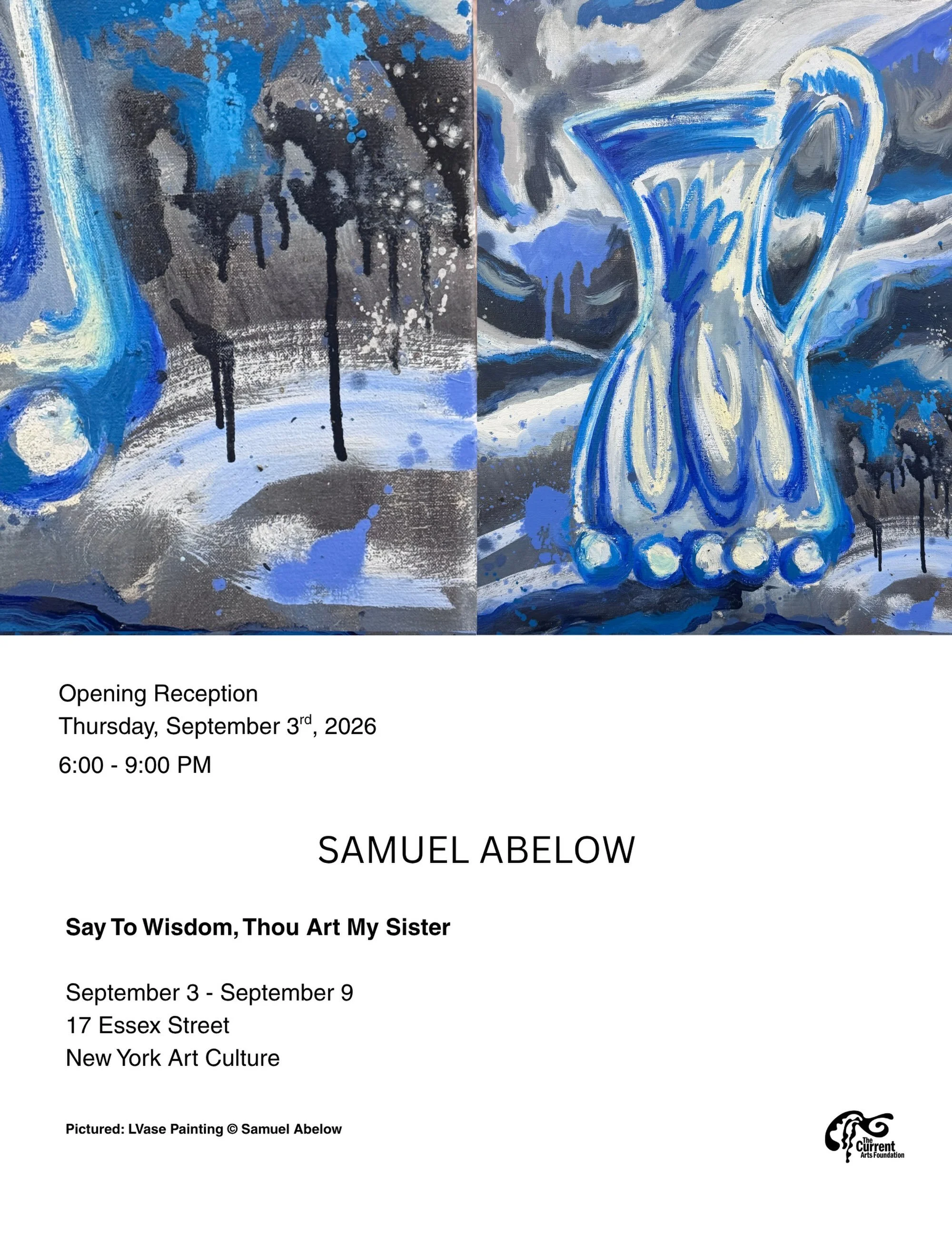Opening this week. It&rsquo;ll be great and we hope you can come. 

Samuel Abelow is inspired by his Chassidish way of life and his philosophical outlook on the world. He lives and works according to Torah. Abelow and Current Arts founder Ashley Frey