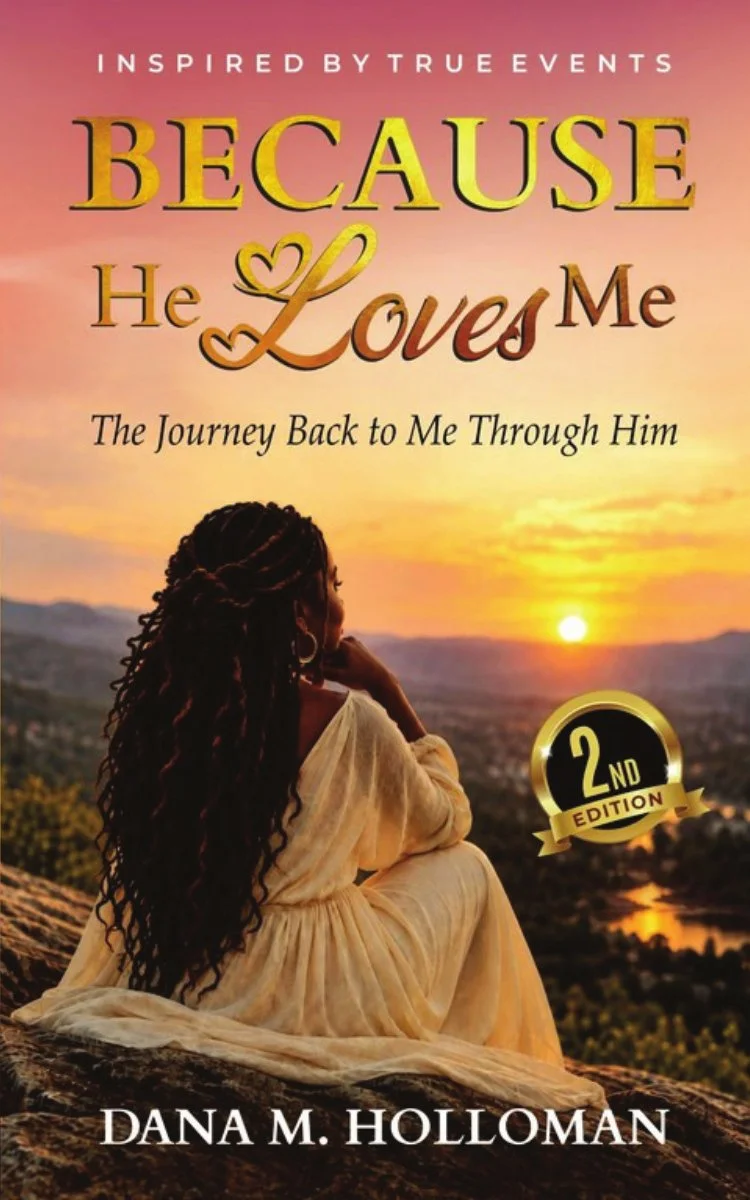 Because He Loves Me: A Journey Back to Me Through Him, Second Edition