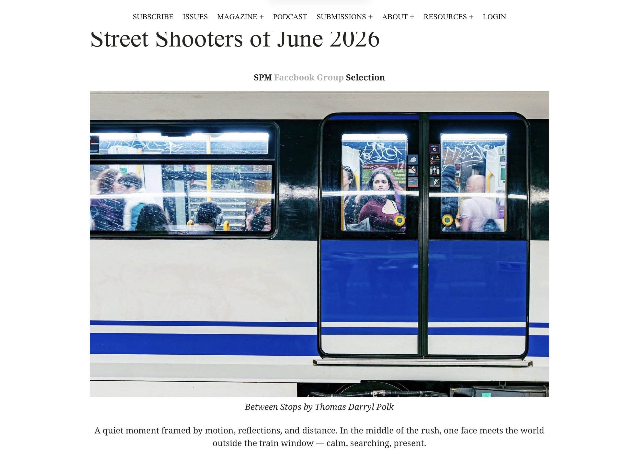 Been recognized for my work by
Street Photography Magazine 