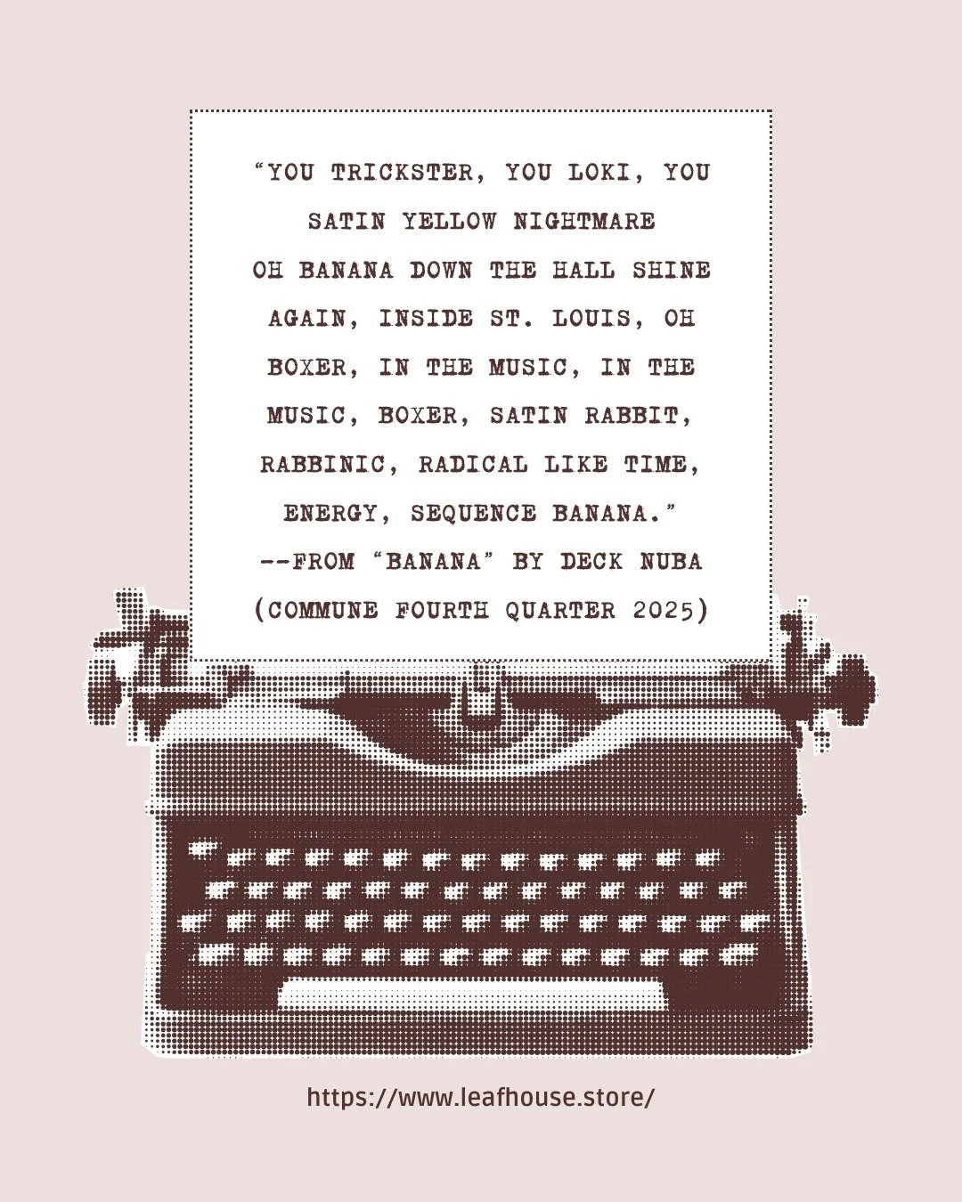 Check out Commune! Our online quarterly literary journal! Experimental voices! 

https://www.leafhouse.store/