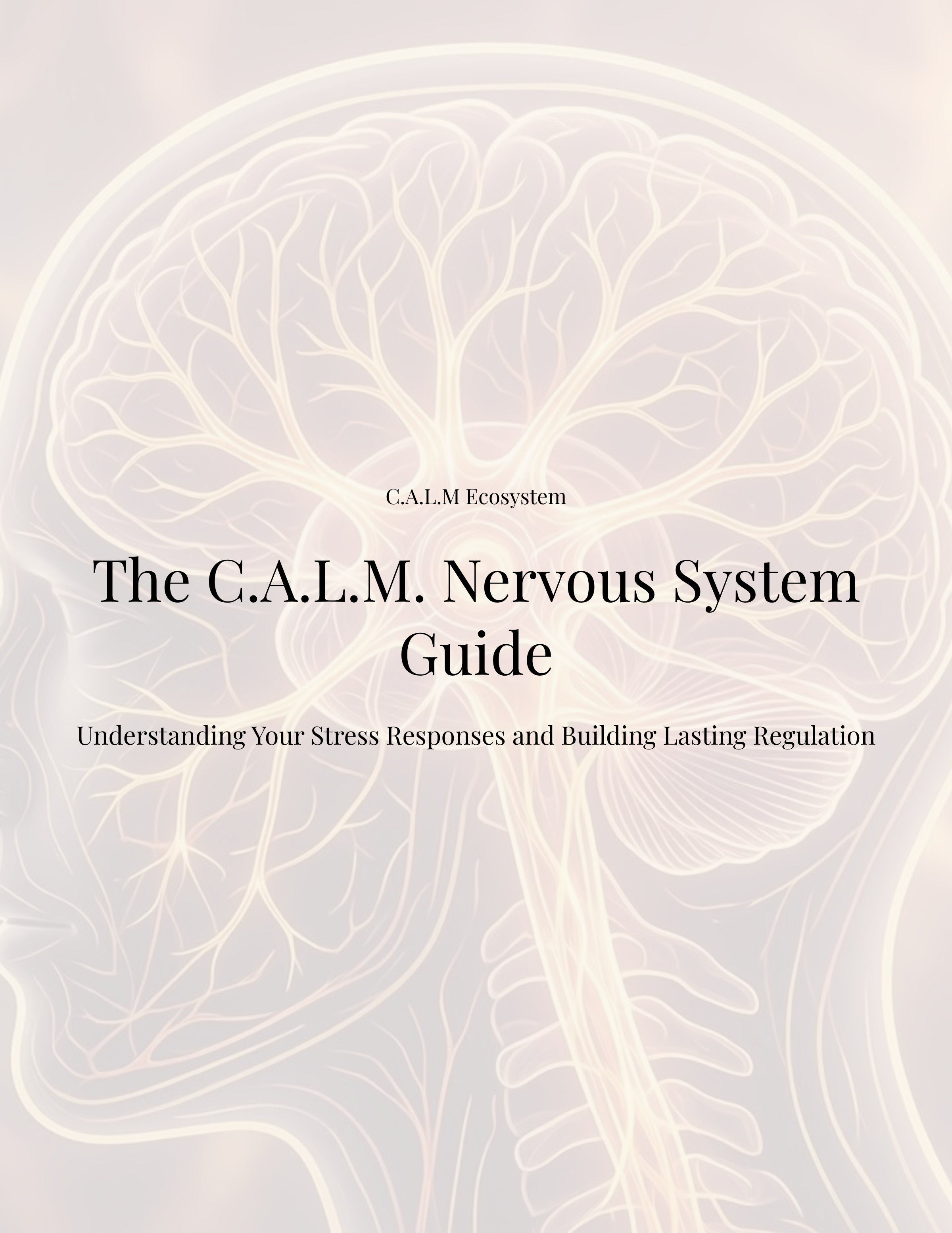 The C.A.L.M. Nervous System Guide