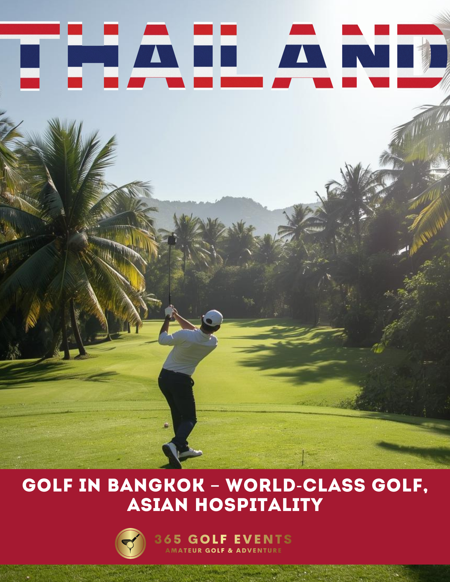 A person playing golf on a lush, green course surrounded by palm trees, with the word 'Thailand' in letters resembling the Thai flag at the top. Text at the bottom promotes golf in Bangkok and Asian hospitality.