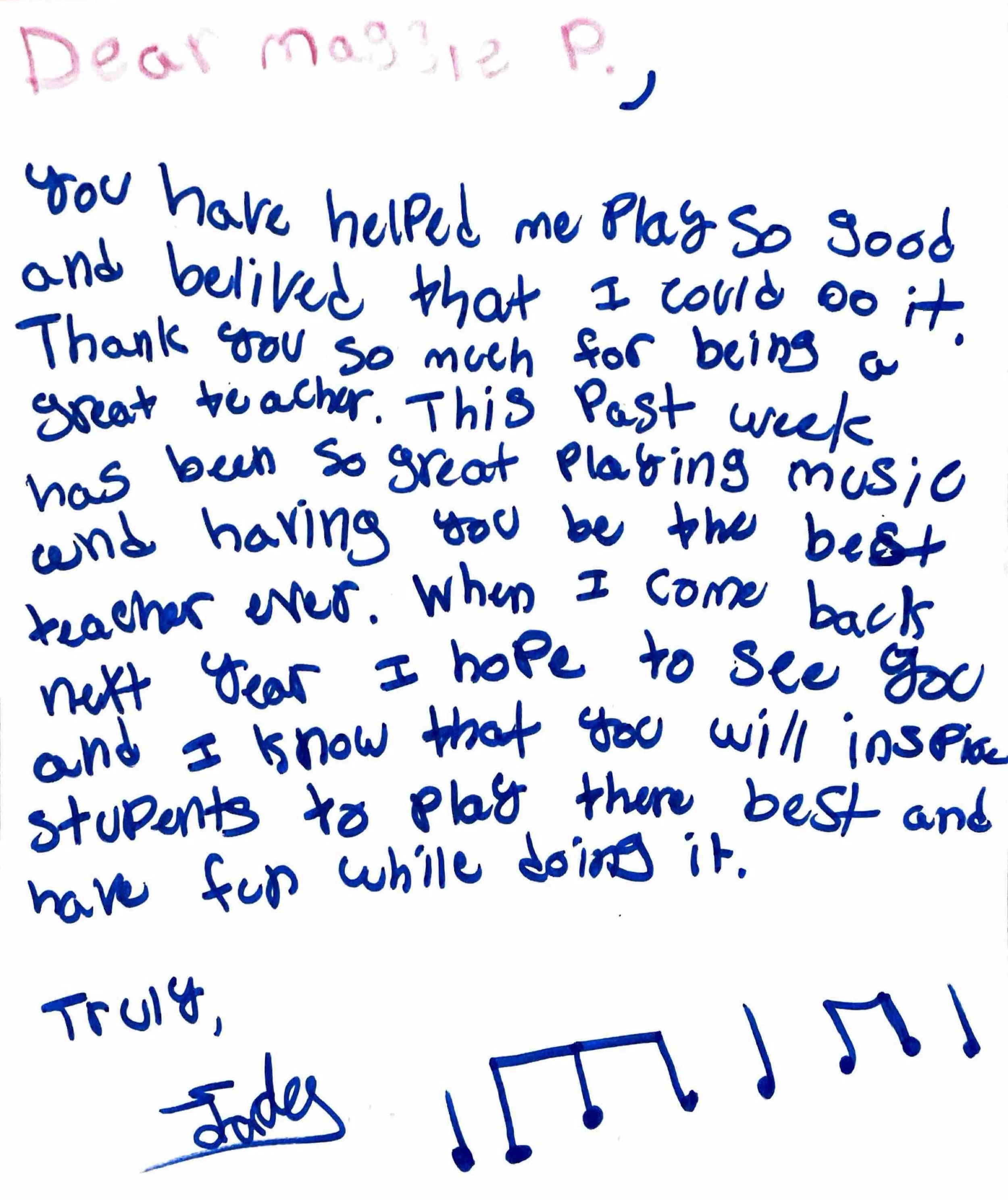 A handwritten thank you note expressing gratitude to a music teacher for being a great teacher and for helping the writer believe in themselves through their encouragement and music.