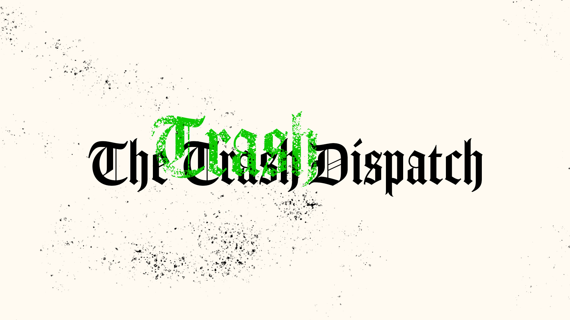 The Trash Dispatch