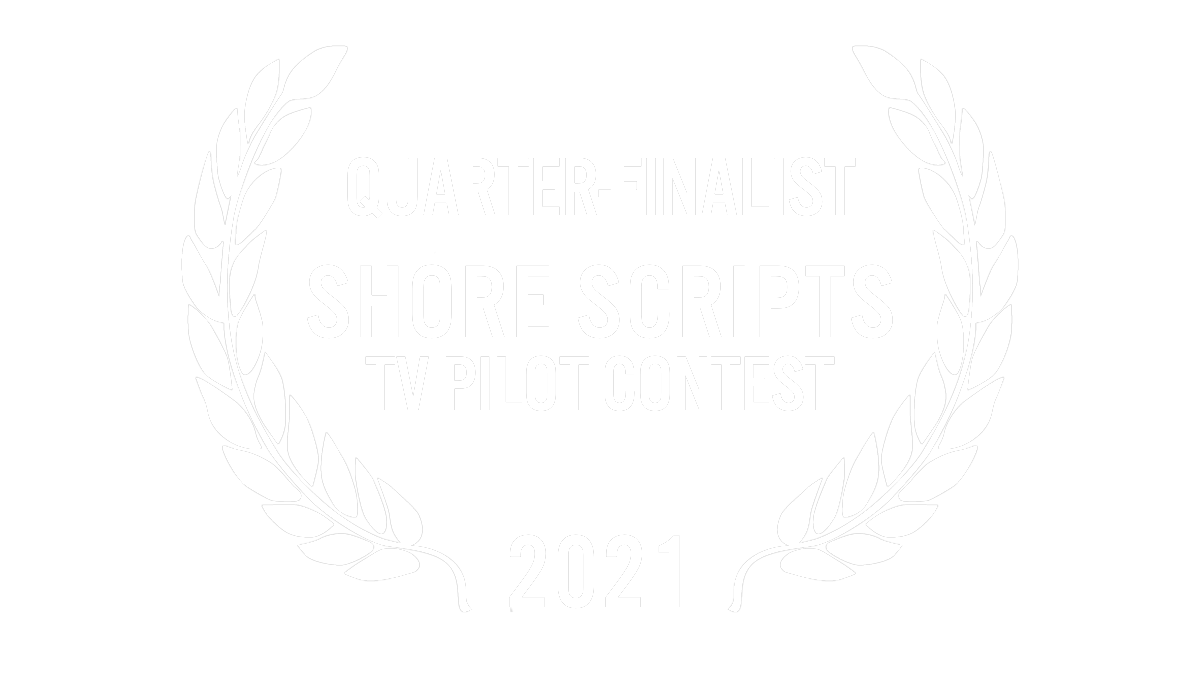 Black background with white laurel wreath, text inside reads "Quarter-Finalist Shore Scripts TV Pilot Contest 2021".