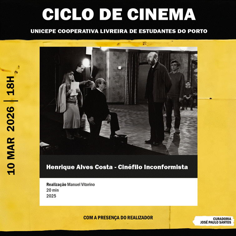 Ciclo de Cinema UNICEPE, 32ª sessão: “Henrique Alves Costa – Cinéfilo Inconformista”. Realização de Manuel Vitorino