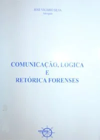 COMUNICAÇÃO, LÓGICA E RETÓRICA FORENSES