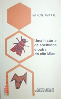 UMA HISTÓRIA DA ABELHINHA E DO CÃO MICO