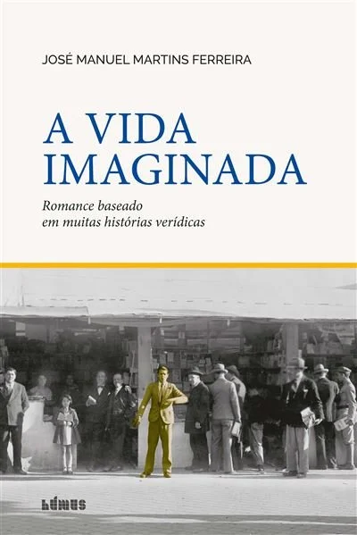 Apresentação de “A Vida Imaginada”, de José Manuel Martins Ferreira, Edições Húmus