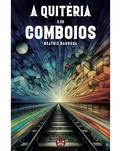 Apresentação, por Ema Rosmaninho, de "A Quitéria e os Comboios", de Beatriz Barbosa