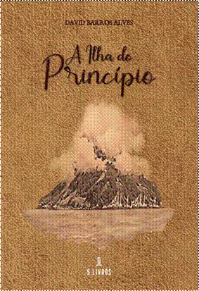 Apresentação, por Roberto Merino, do livro “A Ilha do Princípio”, de David Barros Alves