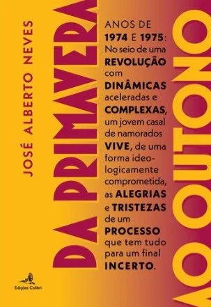 Apresentação por Jorge Sarabando e Fernanda Reigota, do livro DA PRIMAVERA AO OUTONO, de José Alberto Neves