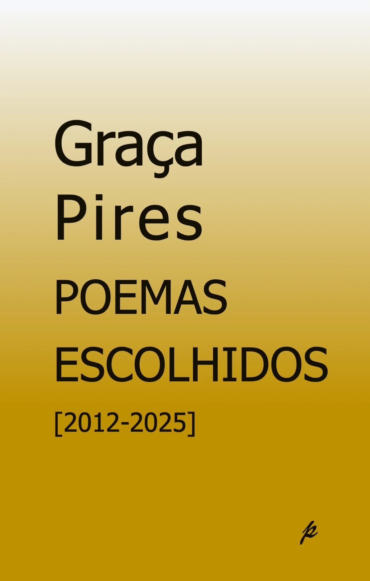 Apresentação do livro "Poemas escolhidos 2012-2025", de Graça Pires