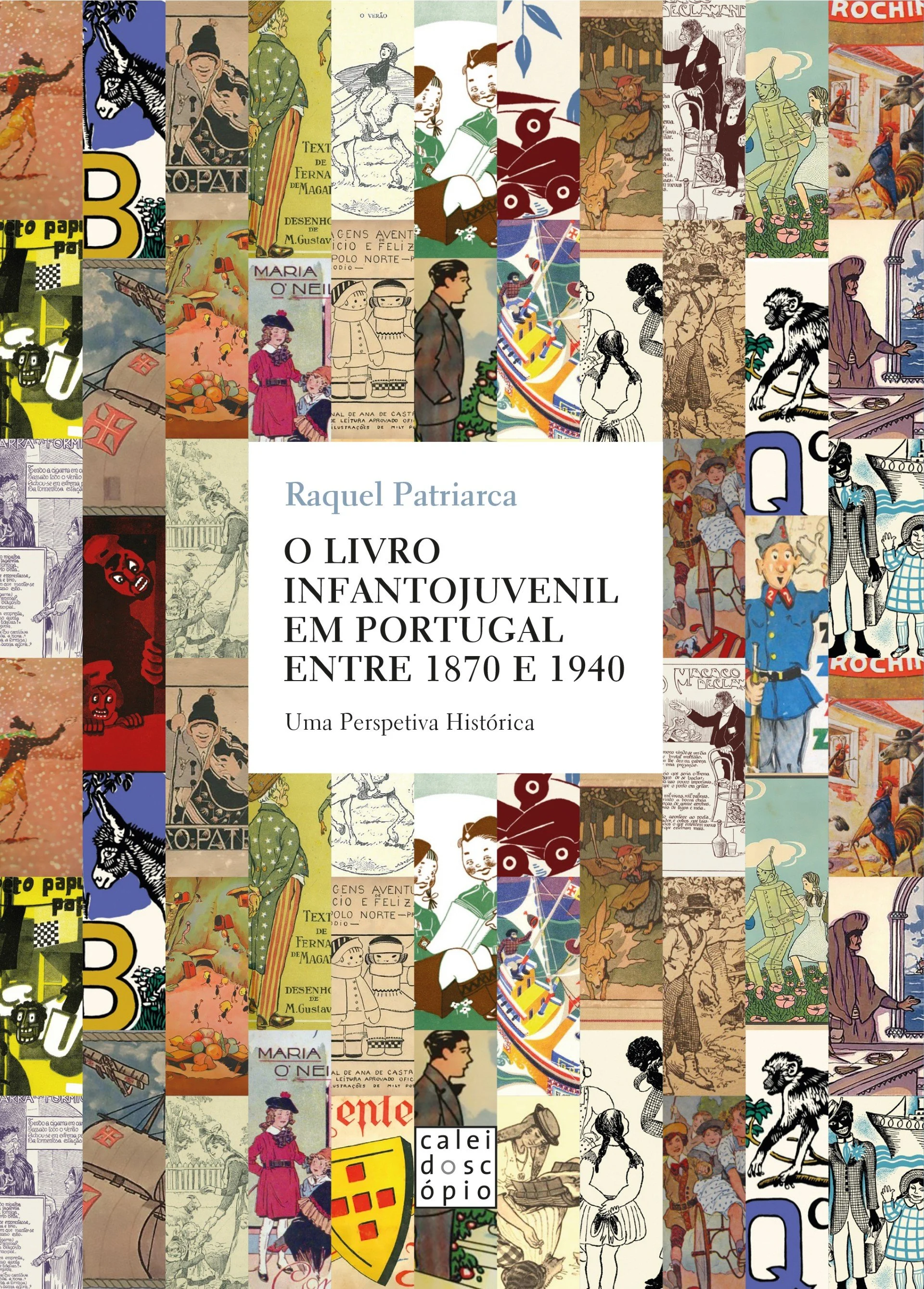 Apresentação de "O LIVRO INFANTOJUVENIL EM PORTUGAL ENTRE 1870 E 1940", de Raquel Patriarca