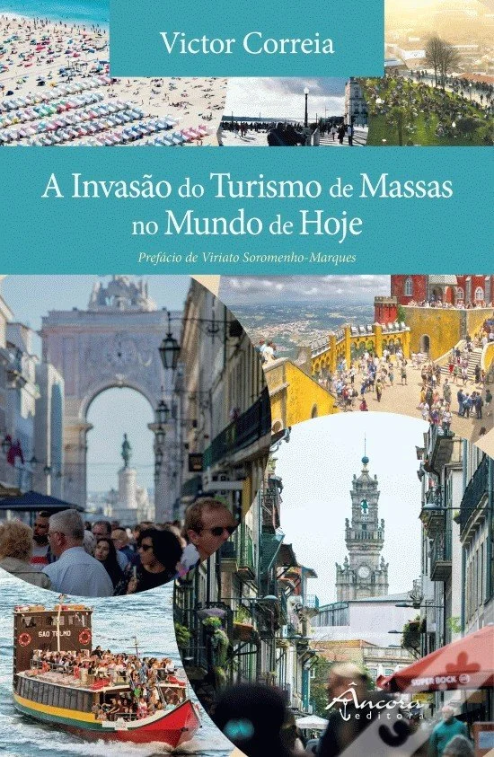 Apresentação, por Fernando Matos Rodrigues, do livro "A Invasão do Turismo de Massas no Mundo de Hoje", de Vítor Correia