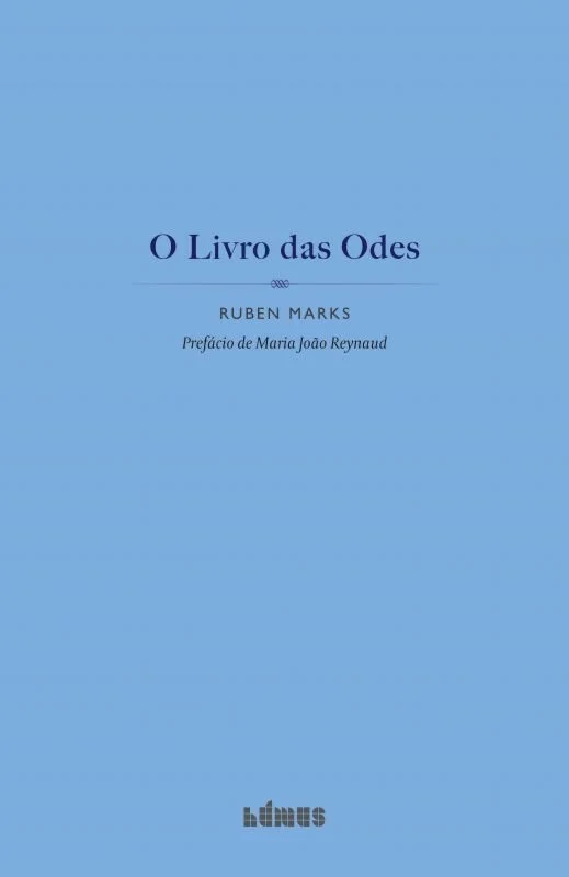 Apresentação, por Ângela Campos de "O Livro das Odes", de Ruben Marks
