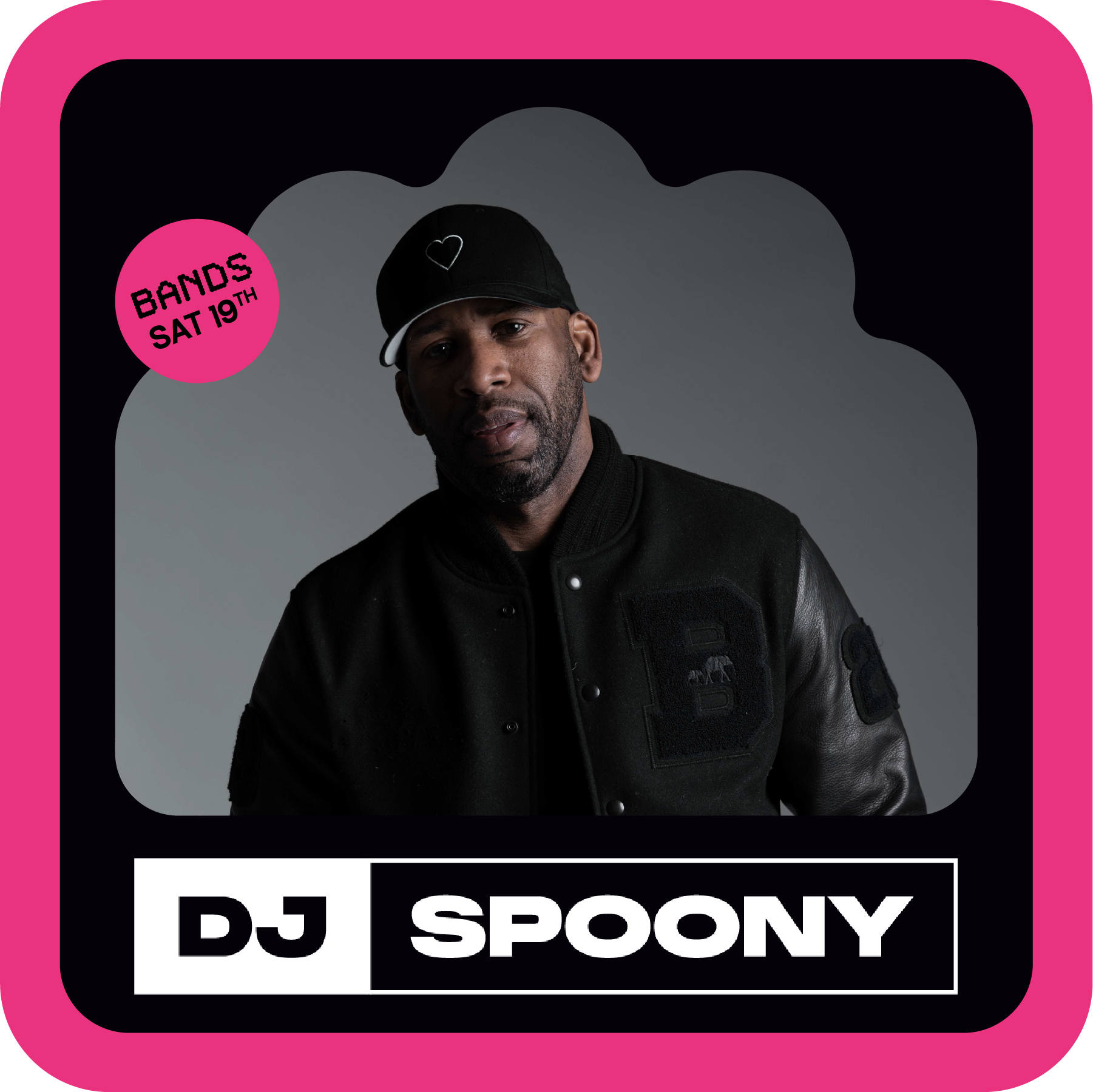 Promotional poster for an event called 'DJ SPOONY' with a photo of a man wearing a black baseball cap and a black jacket. The poster has a pink border and a black background with large text.