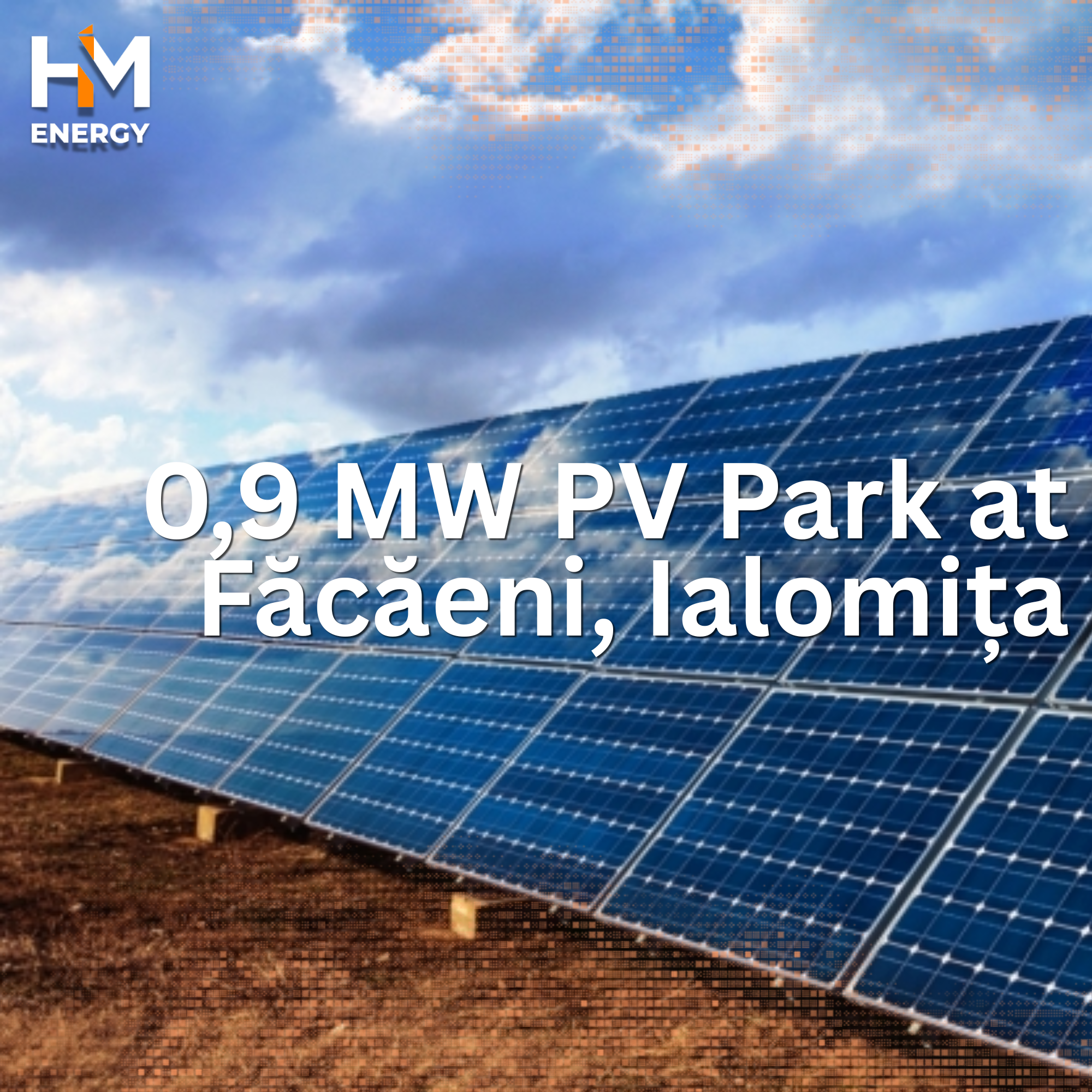 HIM Energy started the development of 0,9 MW PV Park at Facaeni, Ialomita.
