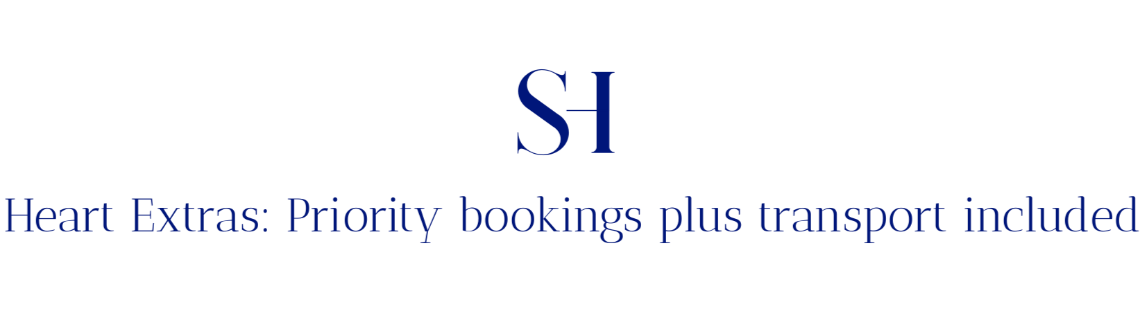 A logo with a large blue letter 'S' and smaller blue letter 'H' above the phrase 'Heart Extras: Priority bookings plus transport included' in blue text.