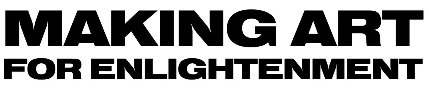 Making Art For Enlightenment