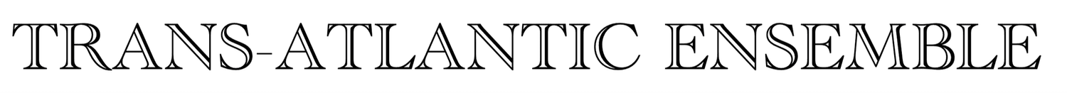 TRANS-ATLANTIC ENSEMBLE