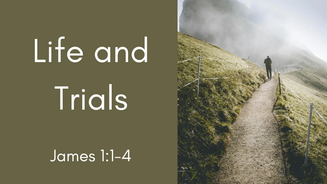 Life and Trials | James 1:1-4