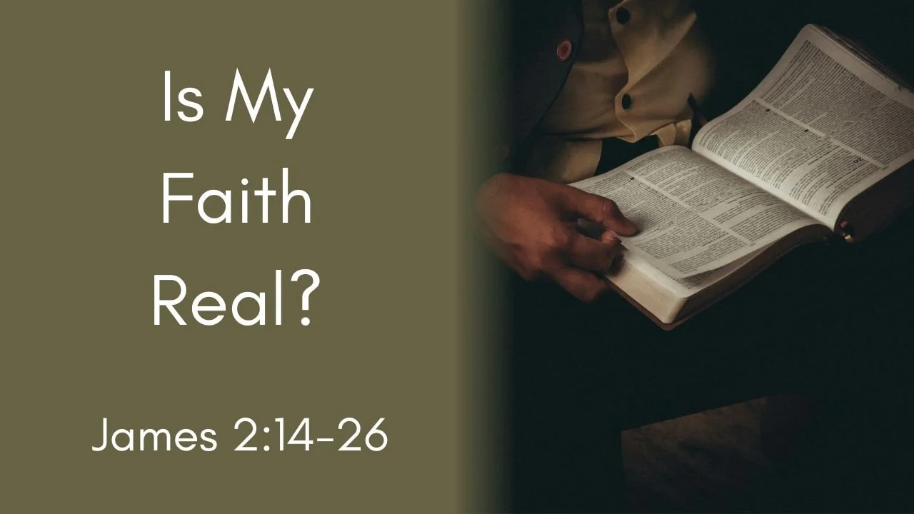 How To Have Real Faith | James 2:14-26