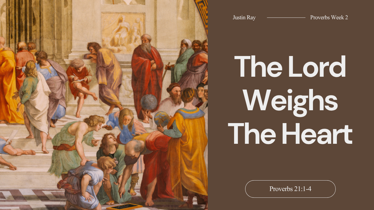 The Lord Weighs The Heart | Proverb 12 | Week 2