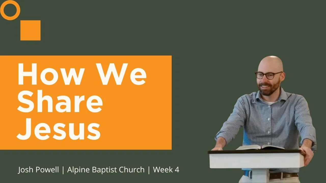 How We Share Jesus | Week 4 