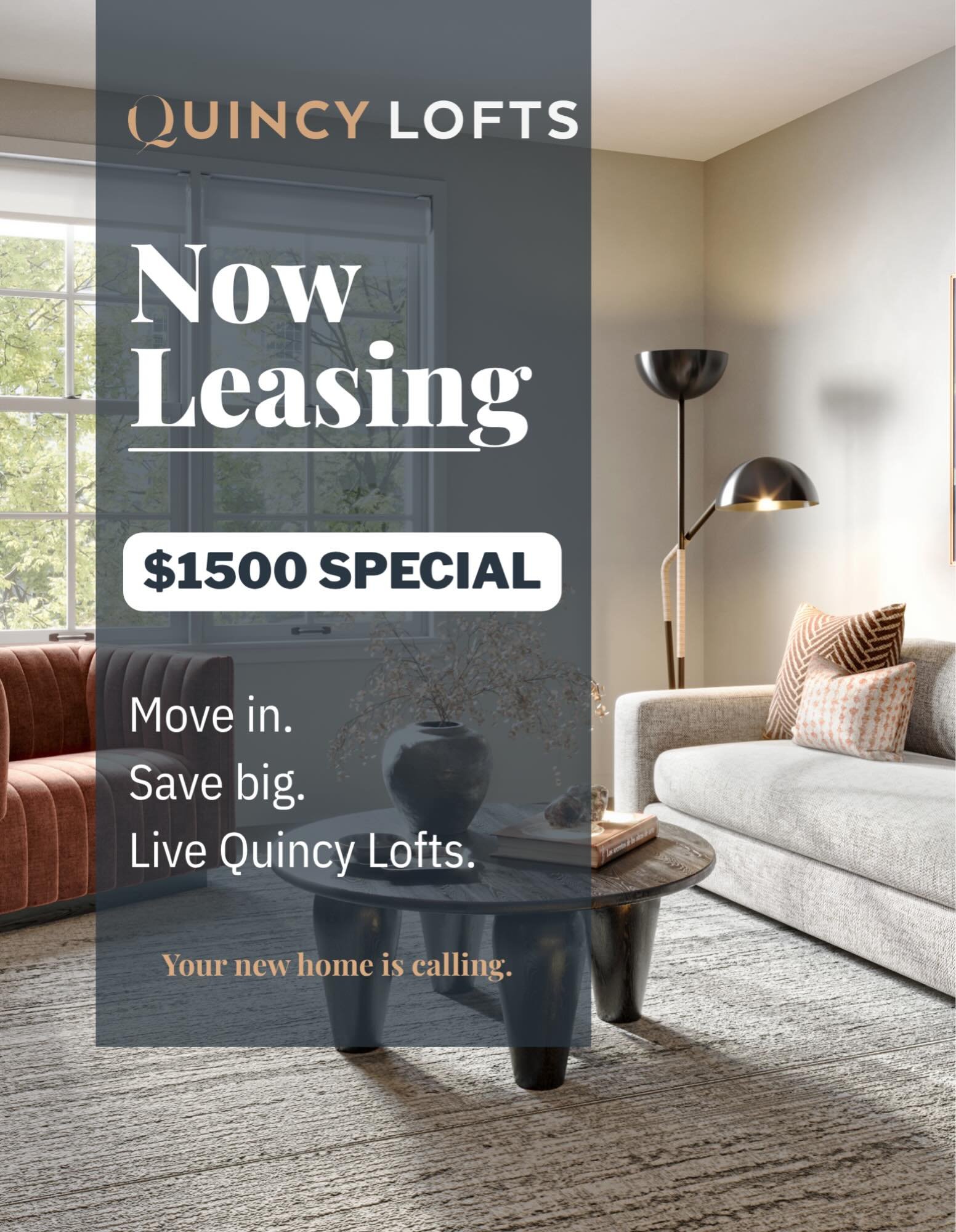 🚨 YOUR NEW HOME JUST GOT $1,500 BETTER! 🚨

Ready to make your move? 🏡✨ New residents at Quincy Lofts can enjoy a $1,500 SPECIAL!

Brand-new luxury apartments, modern amenities, and a community you&rsquo;ll love calling home. 💫

*Restrictions appl