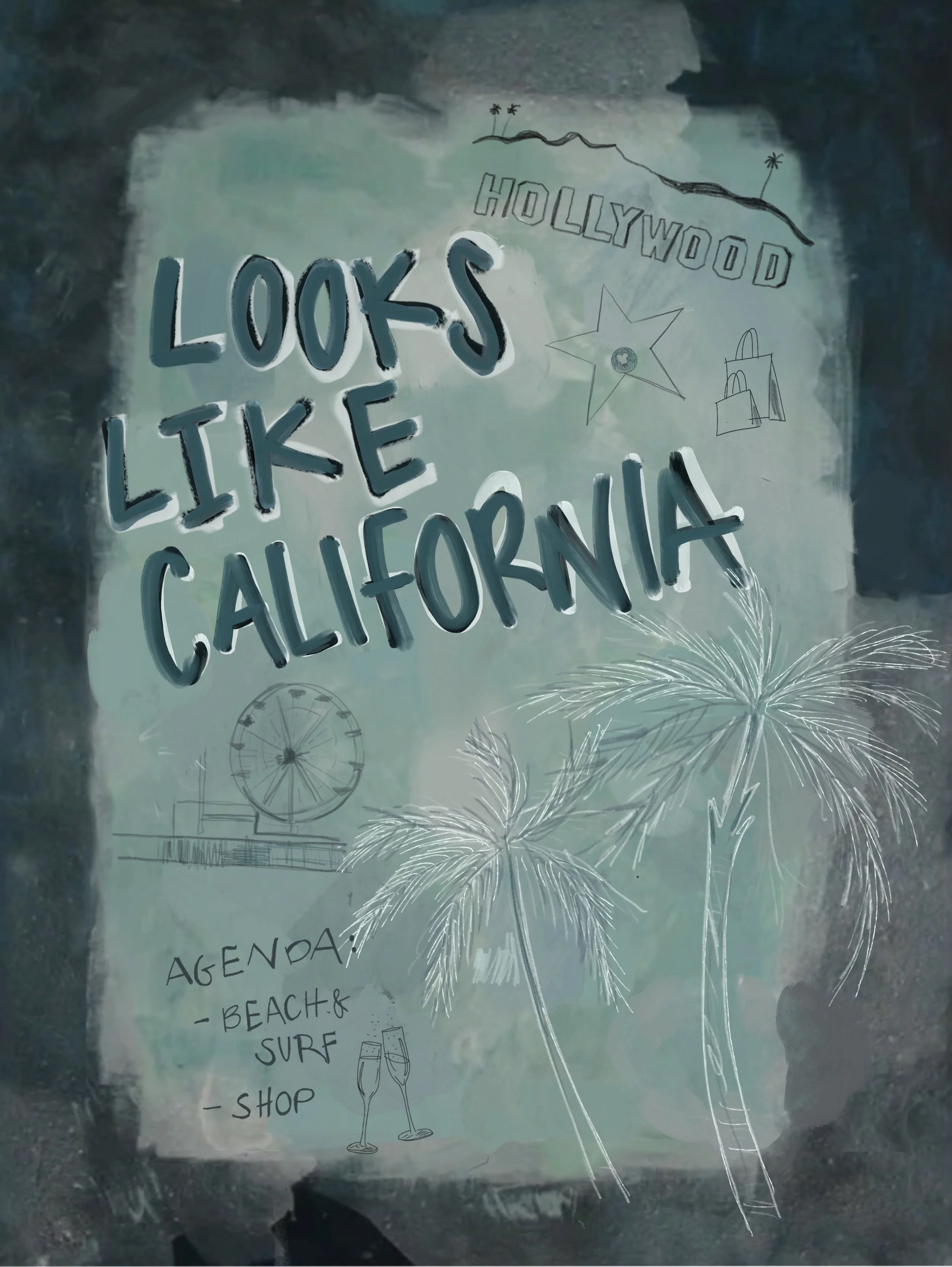 Hand-drawn sign advertising California with floating palm trees and illustrations of a Ferris wheel, champagne glasses, and the Hollywood sign, along with text about beaches, surfing, and shopping.
