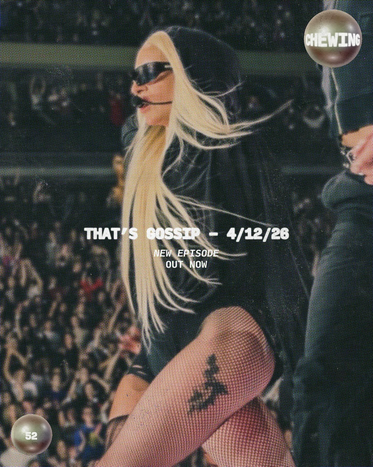 THAT&rsquo;S GOSSIP!! 

We&rsquo;re back with a new installment of our current events/gossip/speculation series THAT&rsquo;S GOSSIP. Recorded on Sunday, 4/12, we discuss Runway with @doechii, Gaga&rsquo;s 40th birthday, the end of The MAYHEM Ball, To