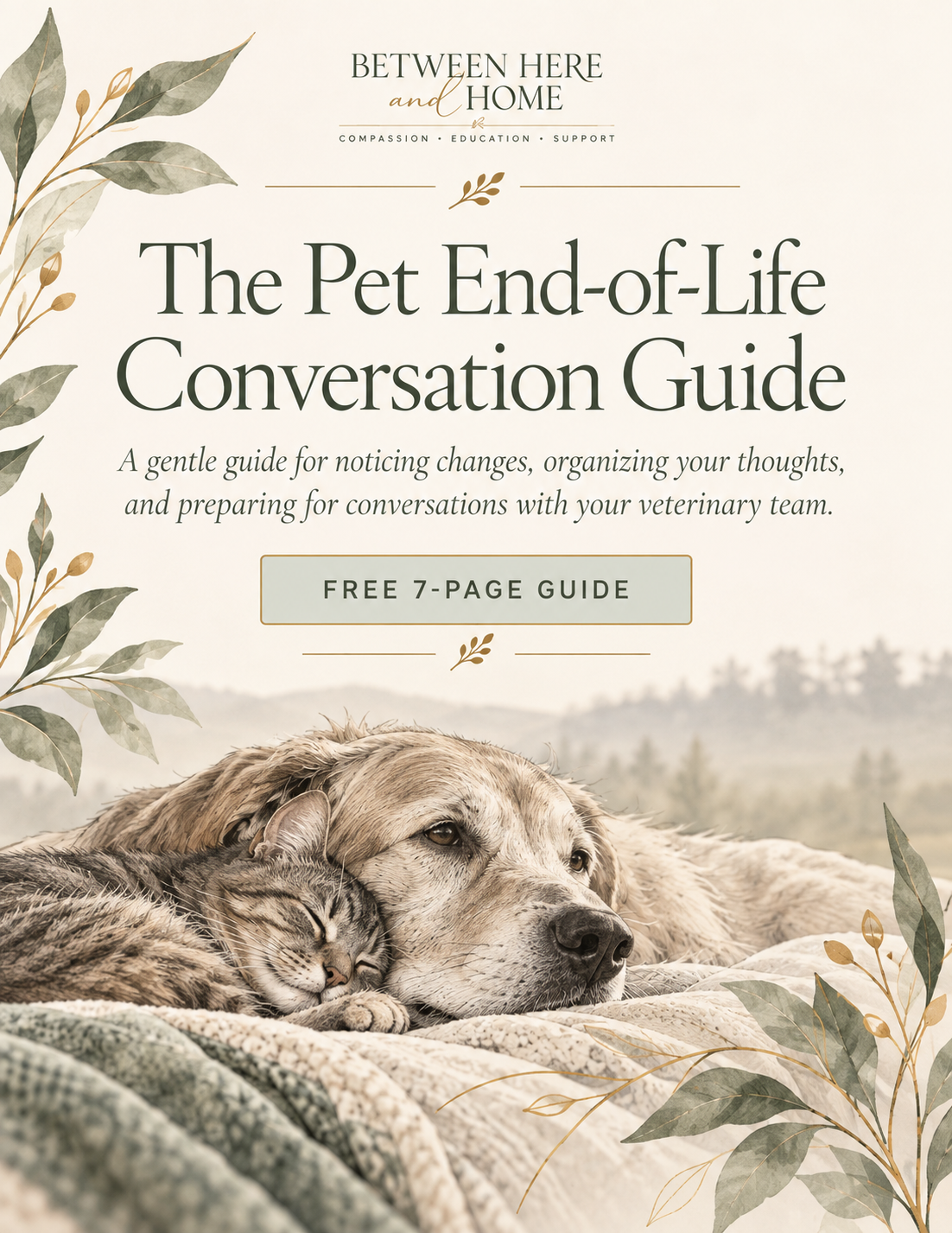 A cover image for a pet end-of-life conversation guide featuring a dog and a cat resting together on a blanket with a natural outdoor background and eucalyptus leaves framing the image.