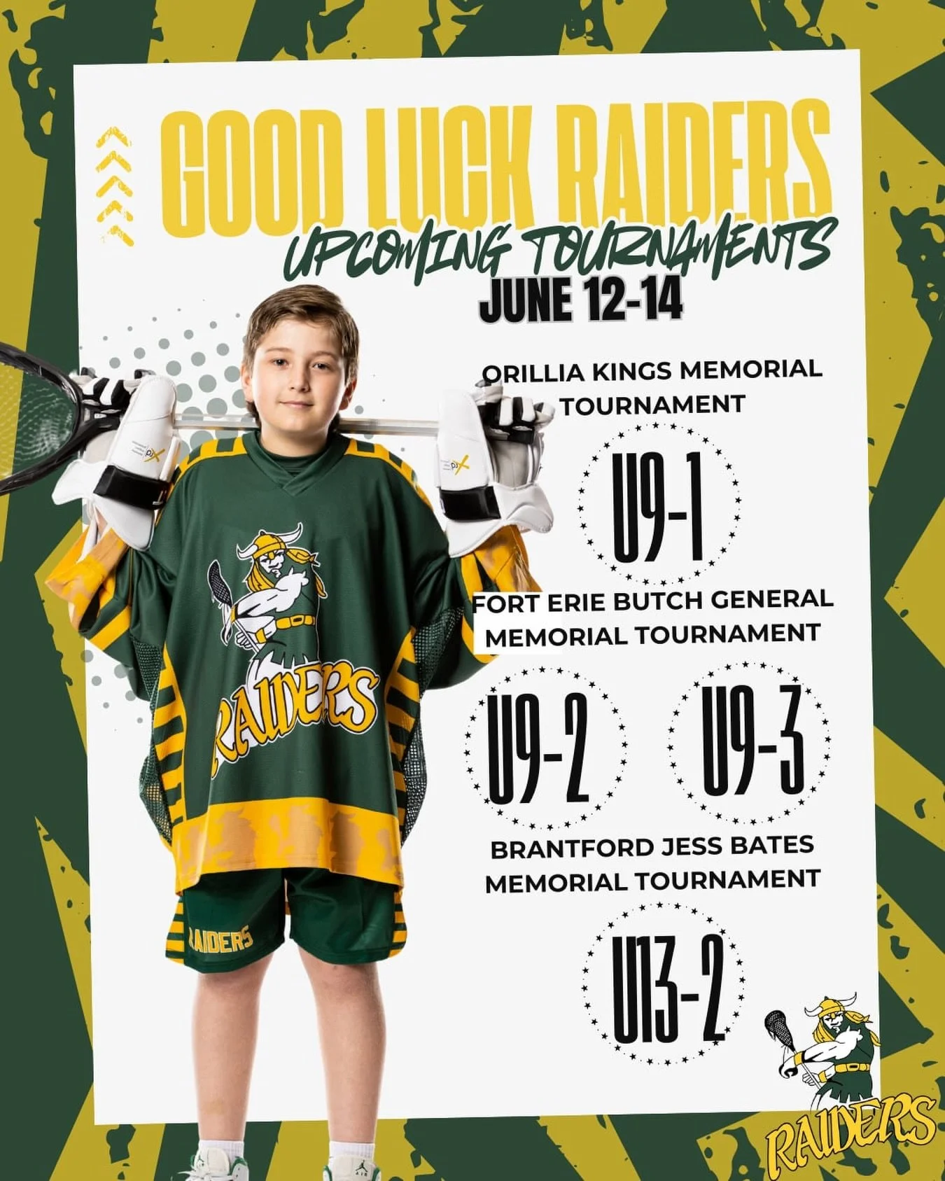 🥍💚 TOURNAMENT WEEKEND #4 💛🔥

Good luck to our Raiders teams hitting the road this weekend, June 12&ndash;14!

🏆 U9-1 &rarr; Orillia Kings Memorial Tournament
🏆 U9-2 &rarr; Fort Erie Butch General Memorial Tournament 🏆 U9-3 &rarr; Fort Erie But