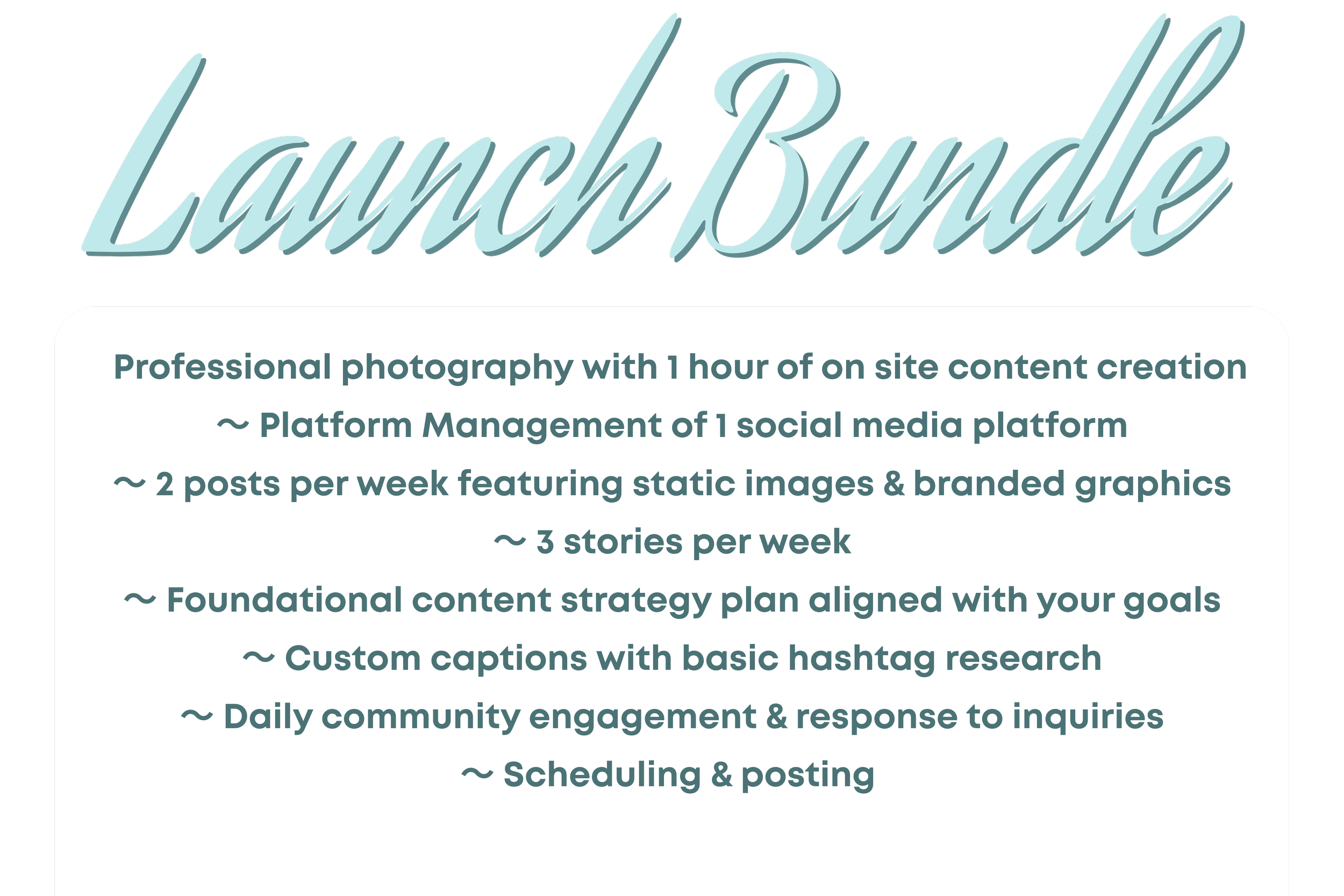 Text on a graphic with the heading "Launch Bunde" in large, cursive font. Below, there are bullet points listing services for professional photography, social media content creation, branding, content strategy, captions, community engagement, and scheduling, all in dark teal font on a white background.