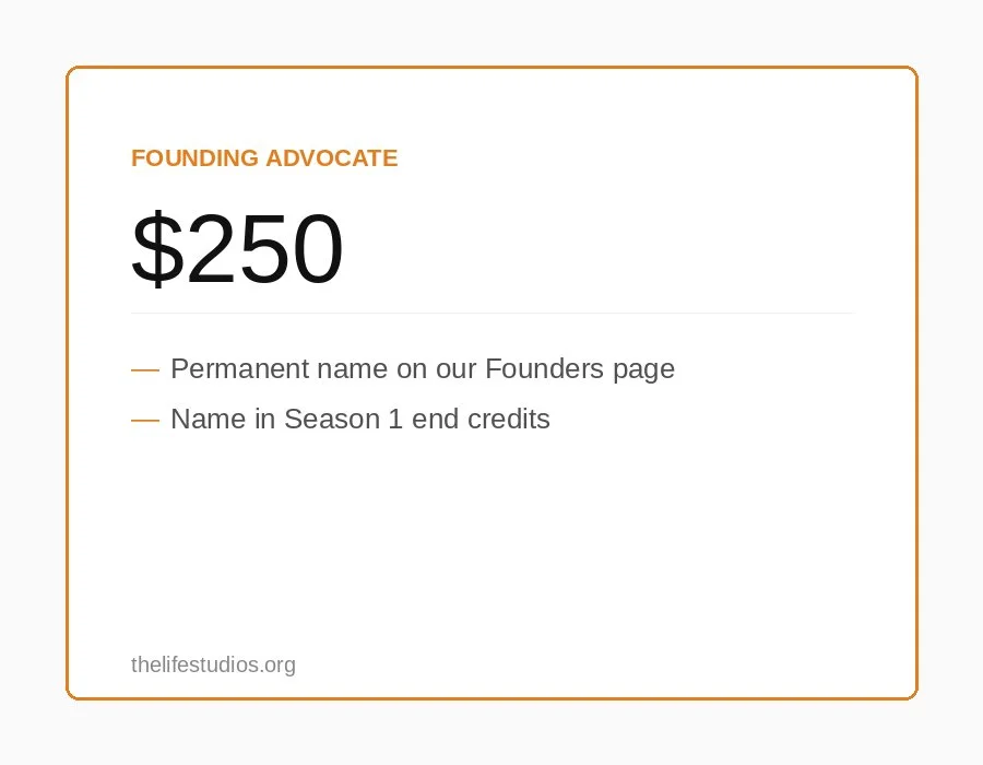 A donation card from The Life Studios website showing a contribution of $250 labeled as Founding Advocate, with notes about a permanent name on the Founders page and name in Season 1 end credits.