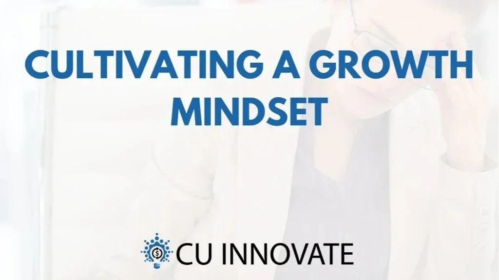 Text on a light background reads: 'Cultivating a Growth Mindset,' with the logo and name 'CU Innovate' below.