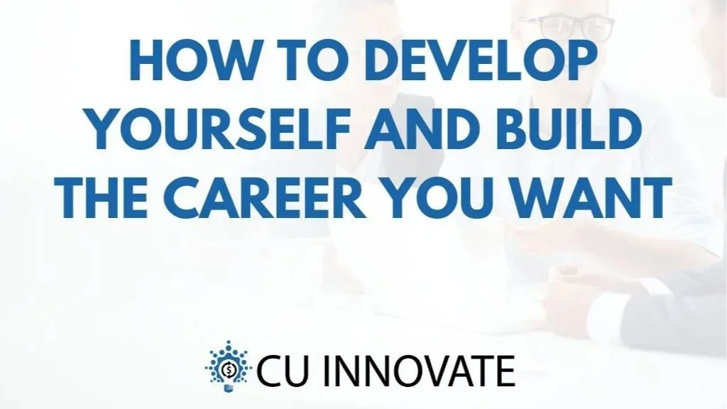 Text overlay saying 'How to develop yourself and build the career you want' with the logo 'CU INNOVATE' at the bottom; background shows partially visible people in formal attire in a professional setting.
