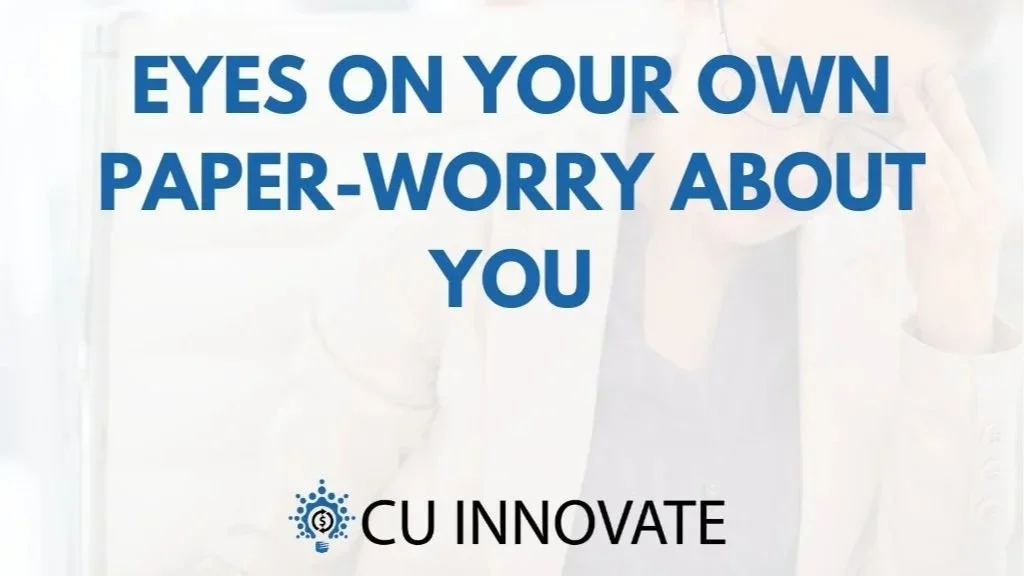Motivational quote in bold blue text reading 'Eyes on your own paper - Worry about you' with the CU Innovate logo below.