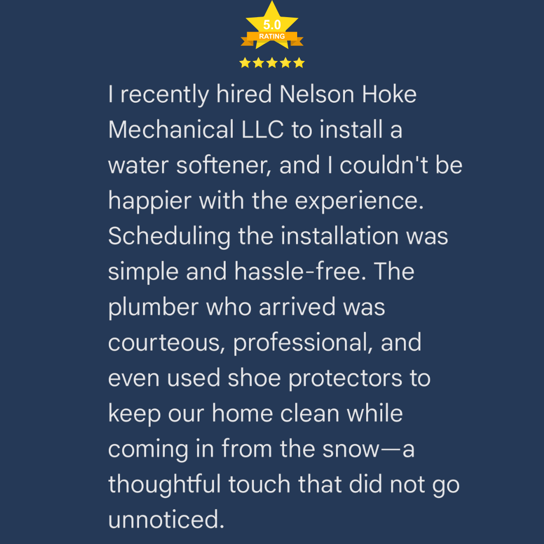 Review with 5-star rating about Nelson Hoke Mechanical LLC's water softener installation, praising the scheduling, professionalism, courtesy, and thoughtful shoe protection.