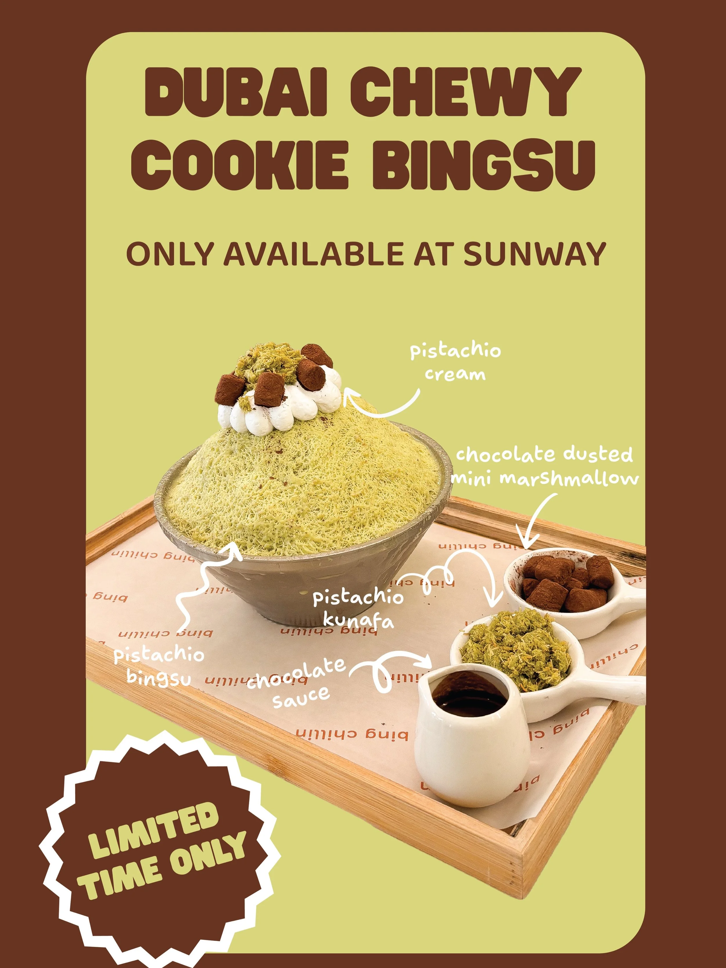 DUBAI CHEWY COOKIE BINGSU is finally here and yep, it&rsquo;s a Sunway-only thing 🍫💚

Pistachio, kunafa, chocolate&hellip; all the good stuff in one bowl 🤤

📍 ONLY at our Sunway pop-up 
⏳ limited time only!!

OPENING HOURS at @kookybowl :
SUN - T