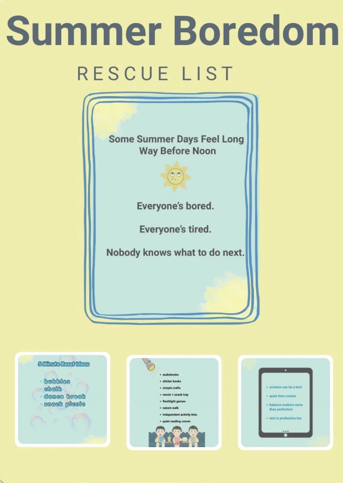A summer-themed rescue list with the title 'Summer Boredom Rescue List'. The list suggests activities like counting bubbles, chalk, dance break, and snack picnic for summer days that feel long before noon. The design features a light yellow background with a blue bordered notebook-style section and a small sun illustration with a tired facial expression.