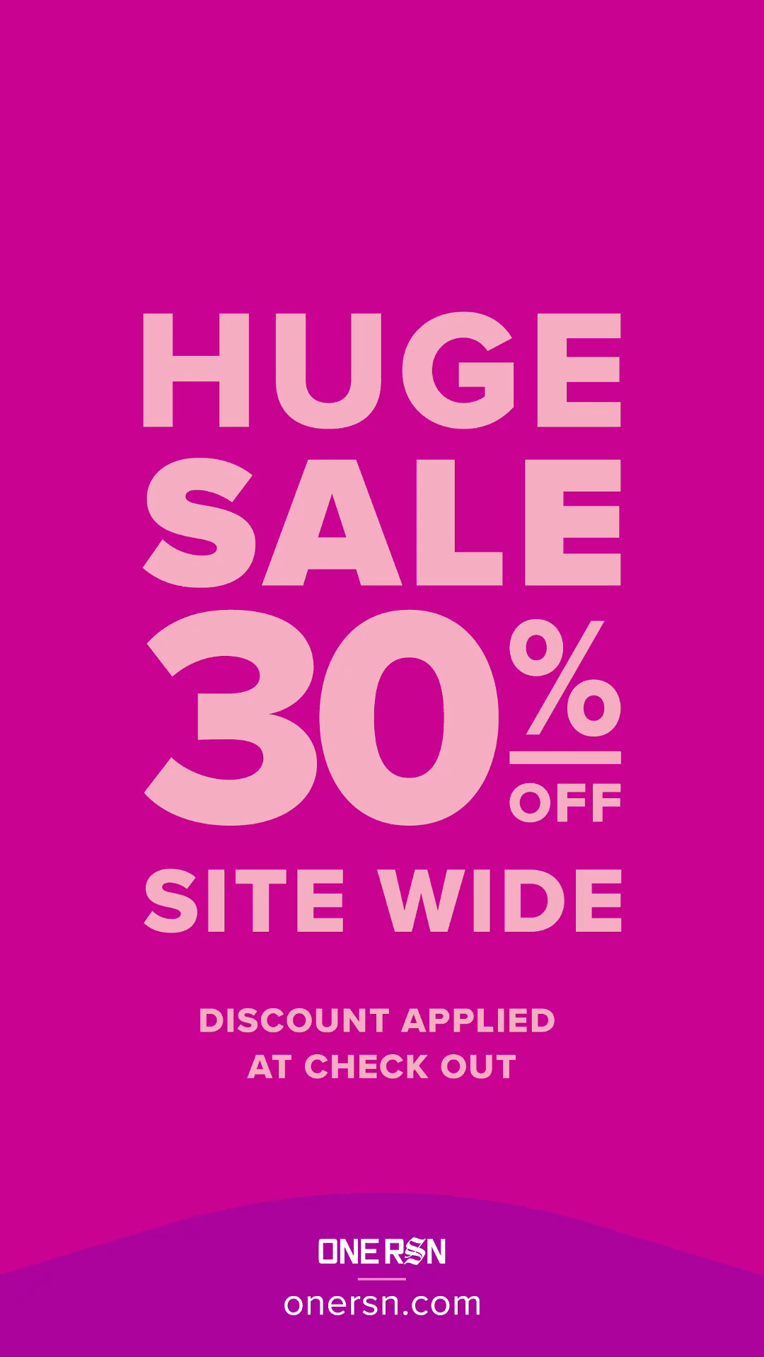 Pink advertisement poster for a store-wide sale offering 30% off with discount applied at checkout, promoted by ONERSN company, website www.onersn.com