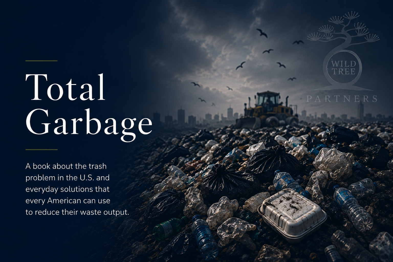 Total Garbage: Rethinking What We Throw Away